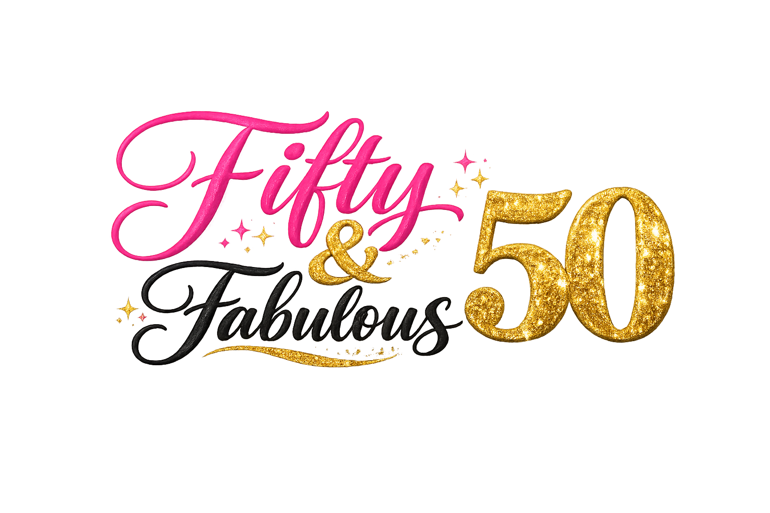  celebratory text 'Fifty & Fabulous 50' with pink, black, and gold colors on a white background